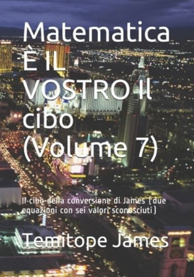 Cover for Temitope James · Matematica E IL VOSTRO Il cibo (Volume 7) (Pocketbok) (2020)