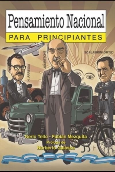 Cover for Nerio Tello · Pensamiento nacional para Principiantes: con ilustraciones de Fabian Mezquita - Para Principiantes - Longseller (Paperback Book) (2021)
