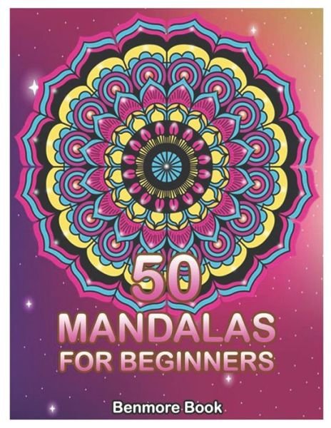 Cover for Benmore Book · 50 Mandalas For Beginners (Taschenbuch) (2020)