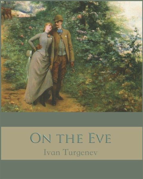 Cover for Constance Garnett · On the Eve (Annotated) (Paperback Book) (2020)