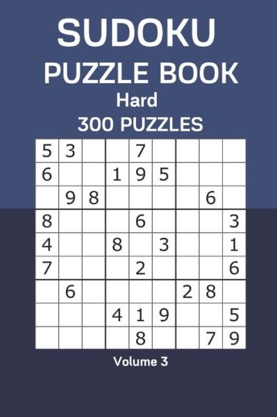 Sudoku Puzzle Book Hard - James Watts - Livros - Independently Published - 9798666149164 - 14 de julho de 2020