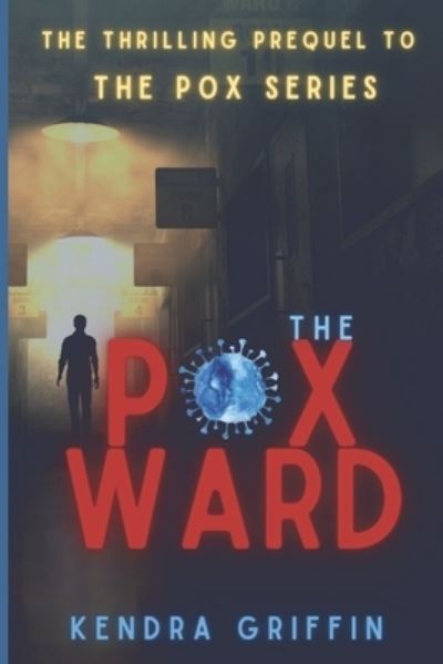 Cover for Kendra Griffin · The Pox Ward (Paperback Book) (2020)