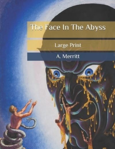 Cover for A Merritt · The Face In The Abyss (Taschenbuch) (2020)