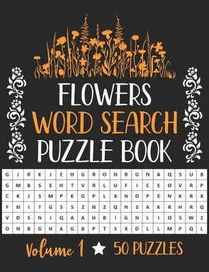 Flowers Word Search Puzzle Book - Rhart Pwsbh - Bøker - Independently Published - 9798698014164 - 15. oktober 2020