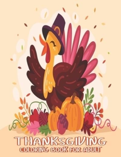 Thanksgiving Coloring Books for Adults - Ssr Press - Bücher - Independently Published - 9798699976164 - 20. Oktober 2020