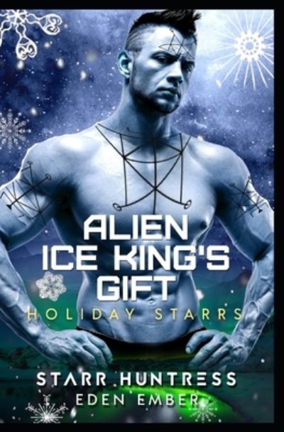 Cover for Starr Huntress · Alien Ice King's Gift (Paperback Book) (2021)