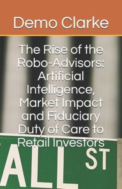 Cover for Demo F Clarke Abd · The Rise of the Robo-Advisors (Taschenbuch) (2021)