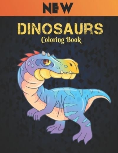 Cover for Qta World · Coloring Book Dinosaurs: New Coloring Book 50 Dinosaur Designs to Color Fun Coloring Book Dinosaurs for Kids, Boys, Girls and Adult Gift for Animal Lovers Amazing Dinosaurs Coloring Book (Pocketbok) (2021)