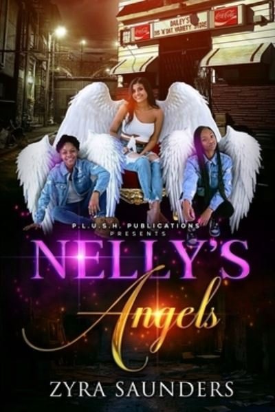 Nelly's Angels - Zyra Saunders - Książki - Independently Published - 9798731434164 - 1 kwietnia 2021