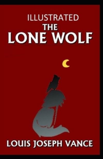 Cover for Louis Joseph Vance · The Lone Wolf Illustrated (Paperback Book) (2021)