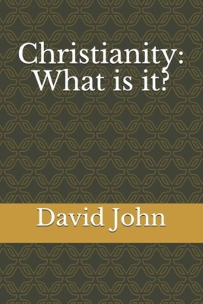 Cover for David John · Christianity: What is it? (Paperback Book) (2021)