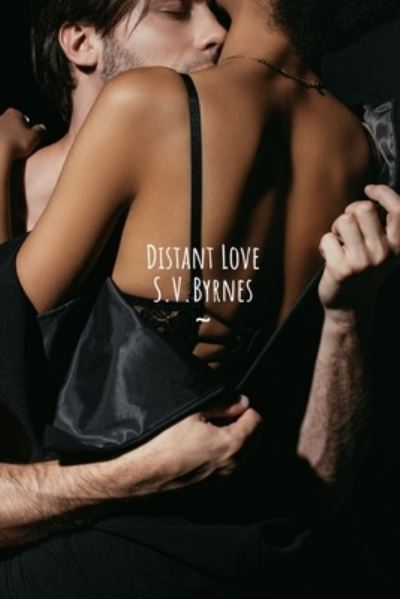 Cover for S V Byrnes · Distant Love (Paperback Book) (2022)