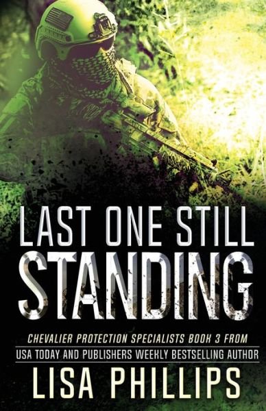 Cover for Lisa Phillips · Last One Still Standing - Chevalier Protection Specialists (Paperback Book) (2022)