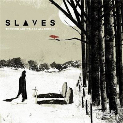 Cover for Slaves · Through Art We Are Equals (CD) (2015)