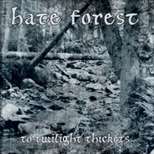 To Twilight Thickets - Hate Forest - Música - ELEGY RECORDS - 0013964344165 - 24 de noviembre de 2017