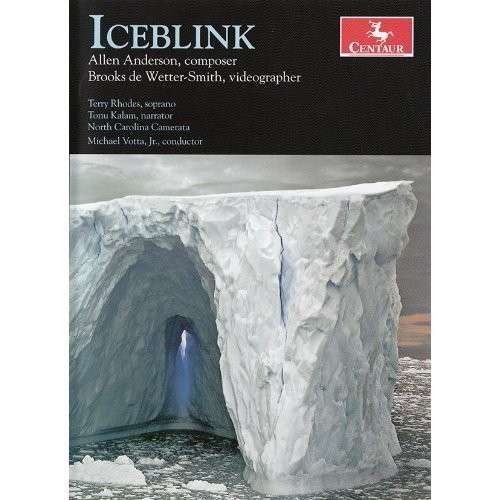 Cover for Anderson / Wetter-smith / North Carolina Camerata · Iceblink (DVD) (2013)