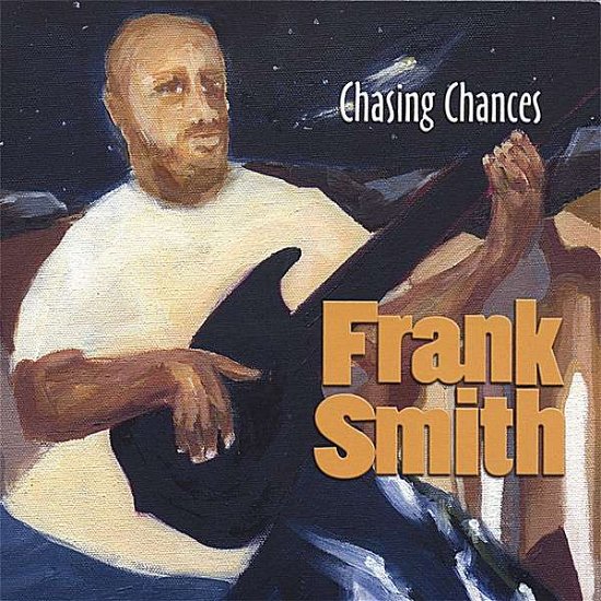 Cover for Frank Smith · Chasing Chances (CD) (2006)