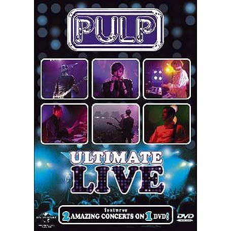 Pulp:ultimate Live - Pulp - Filme - ISLAND - 0602498296165 - 26. Mai 2005