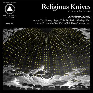 Smokescreen - Religious Knives - Musiikki - SACRED BONES - 0616892145165 - torstai 21. huhtikuuta 2011