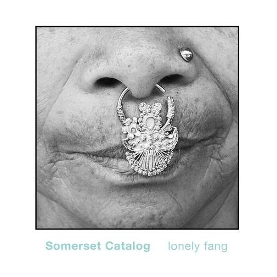 Lonely Fang - Somerset Catalog - Musiikki - MISRA - 0645871780165 - perjantai 30. lokakuuta 2015