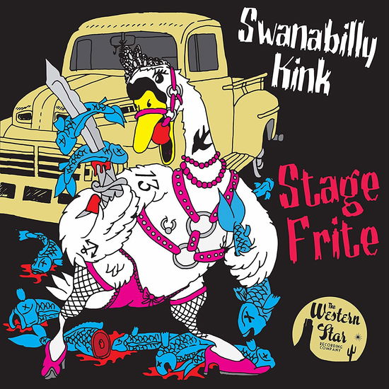 Swanabilly Kink - Stage Frite - Música - WESTERN STAR - 0703694889165 - 28 de março de 2019
