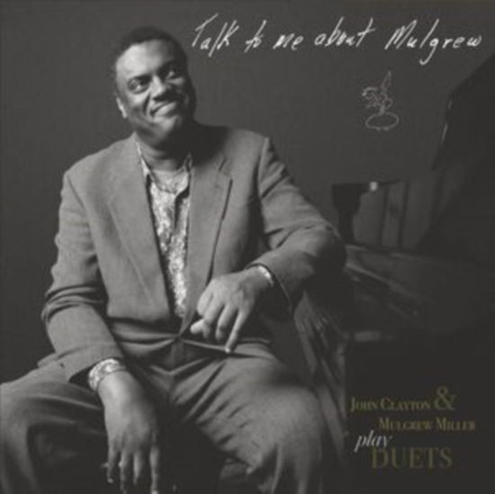 Cover for John Clayton &amp; Mulgrew Miller · Talk To Me About Mulgrew (CD) (2024)