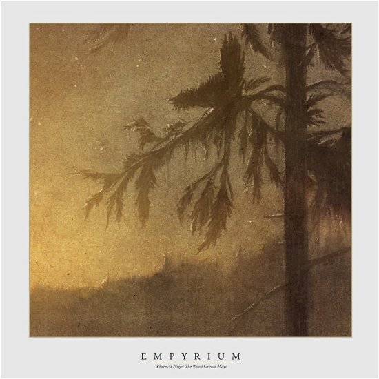 Where At Night The Wood Grouse Plays - Empyrium - Musikk - PROPHECY - 0884388872165 - 5. mai 2023