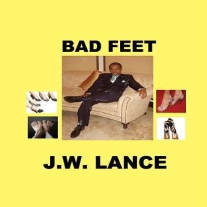 Cover for J.w. Lance · Bad Feet (CD) (2012)