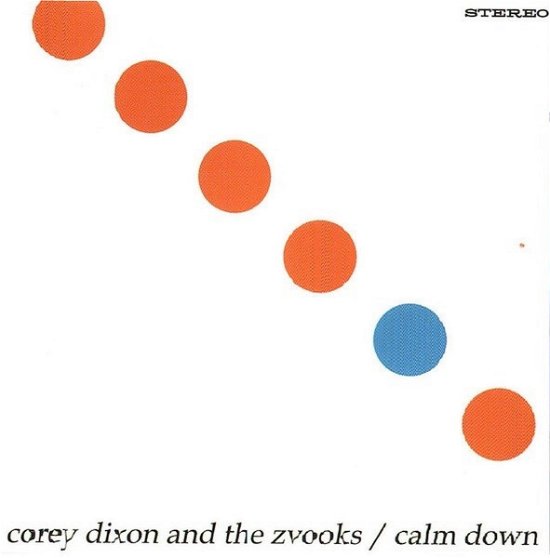 Cover for Dixon, Corey &amp; The Zvooks · Calm Down (CD) (2003)