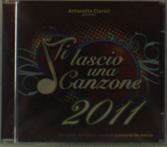 Cover for Antonella Clerici · Ti Lascio Una Canzone 5 (CD) (2011)