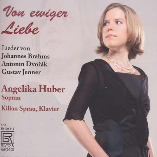 Cover for Brahms / Dvorak / Jenner / Huber · Of Eternal Love (CD) (2016)