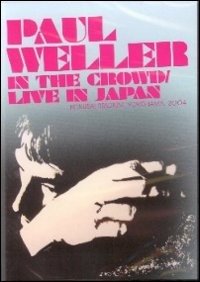 Cover for Paul Weller · In The Crowd / Live In Japan [Dvd] [2014] (DVD)