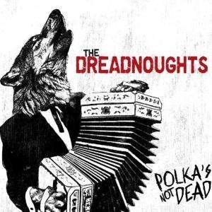 Cover for Dreadnoughts · Polka's Not Dead (LP) [Limited edition] (2019)
