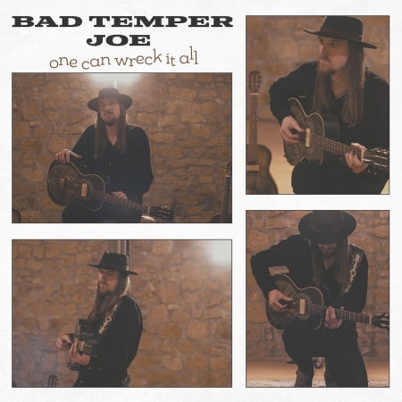 Cover for Bad Temper Joe · One Can Wreck It All (CD) (2021)