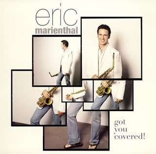 Cover for Eric Marienthal · Got You Covered + 1 (CD) (2005)