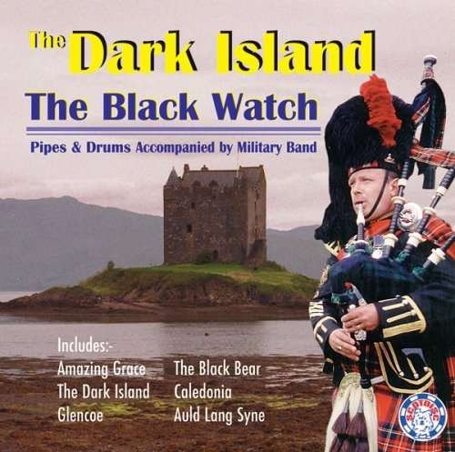 Cover for Black Watch · The Black Watch 1st Battalion - the Dark Island (CD) (2005)