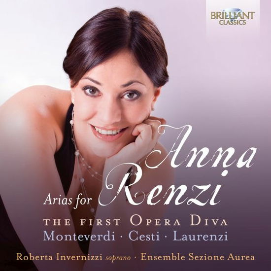 Cover for Invernizzi, Roberta / Ensemble Sezione Aurea · Arias for Anna Renzi the First Opera Diva (CD) (2022)