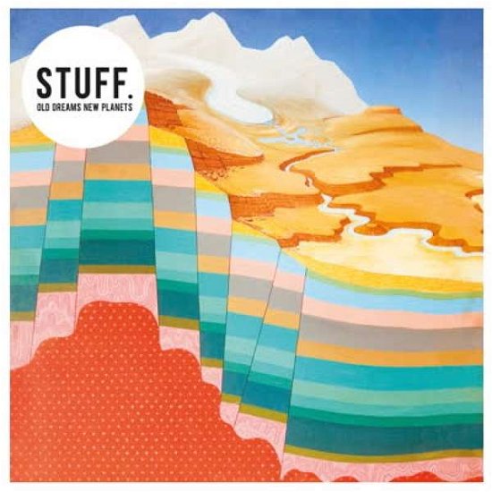 Cover for Stuff. · Old Dreams New Planets (CD) (2018)