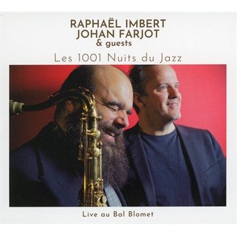 Cover for Imbert, Raphael &amp; Johan Farjot &amp; Guests · Les 1001 Nuits Du Jazz (CD) (2020)