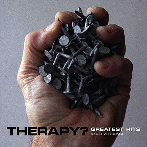 Cover for Therapy? · Greatest Hits - 2020 Versions (LP) (2020)