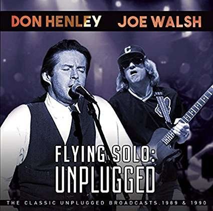 Cover for Don Henley &amp; Joe Walsh · Flying Solo: Unplugged (CD) (2017)