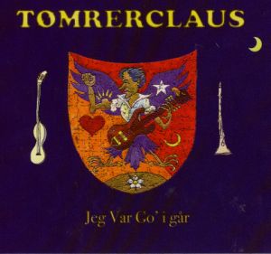 Jeg Var Go'i Gar - Tomrerclaus - Musiikki - KARMA - 5705934001165 - torstai 1. syyskuuta 2005