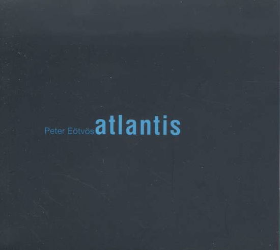 Cover for Peter Eotvos · Atlantis (CD) (2001)