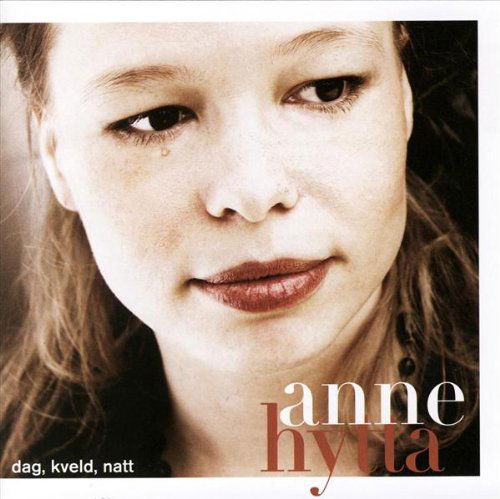 Dag Kveld Natt - Anne Hytta - Music - TALIK - 7090010520165 - November 13, 2007