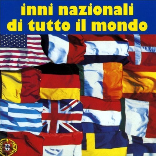 Cover for Inni Nazionali Da Tutto Il M · Inni Nazionali (CD) (2010)
