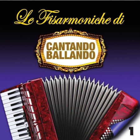 Cover for Le Fisarmoniche Di Cantando Ballando Vol 1 / Var (CD) (2018)