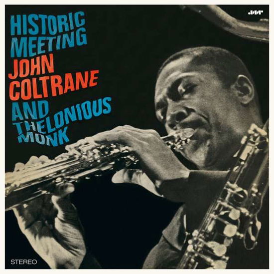 Cover for Thelonious Monk &amp; John Coltrane · Historic Meeting John Coltrane And Thelonious Monk (LP) [Remastered edition] (2018)