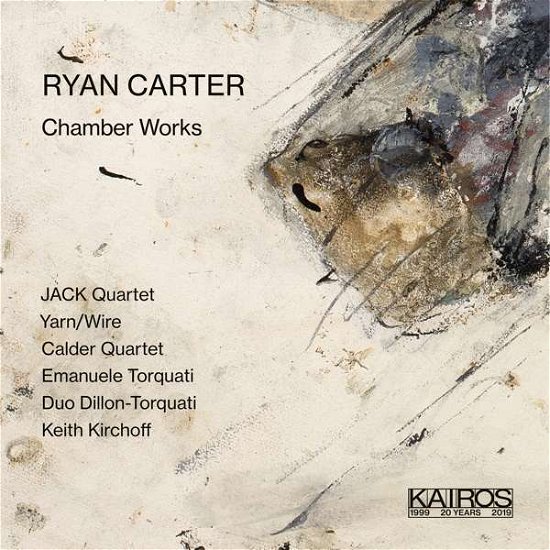 Ryan Carter: Chamber Works - Jack Quartet / Yarn / Wire / Calder Quartet / Emanuele Torquati - Music - MAVENS MUSIC - 9120040732165 - August 30, 2019