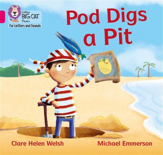Cover for Clare Helen Welsh · Pod Digs a Pit: Band 01b/Pink B - Collins Big Cat Phonics for Letters and Sounds (Paperback Book) (2020)