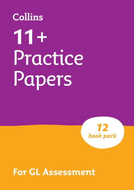 Cover for Collins 11+ · 11+ GL English, Maths, Verbal Reasoning and Non-Verbal Reasoning Practice Papers Pack (with 12 Practice Papers books): For the 2026 Gl Tests - Collins 11+ (N/A) (2026)